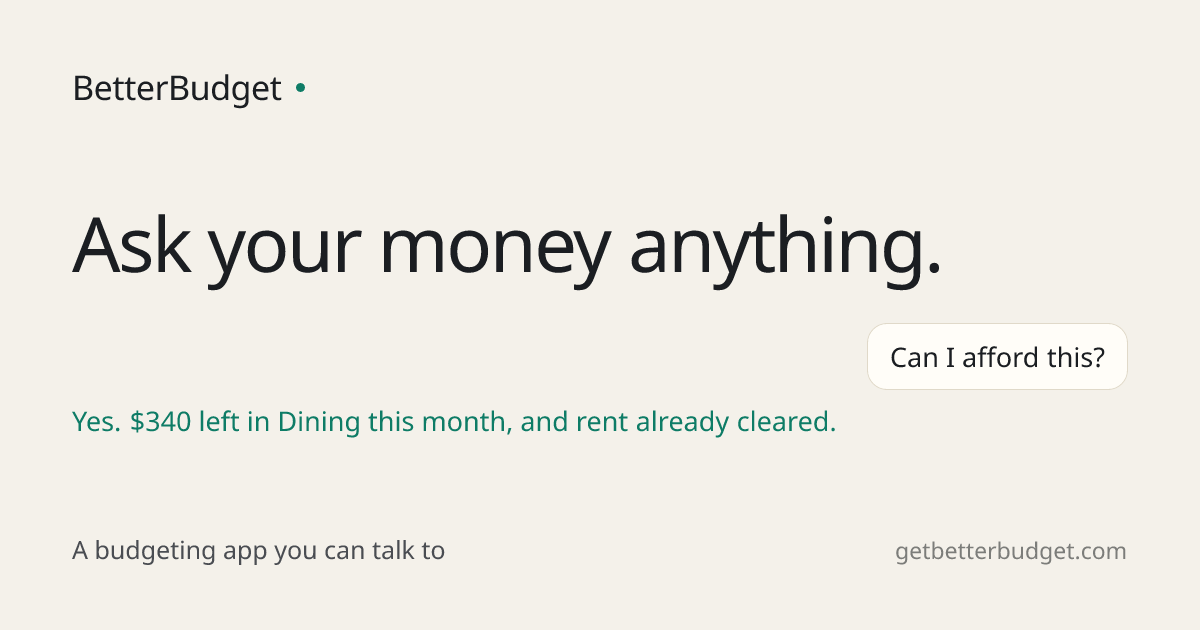 ANOTHER budgeting app :D. I've built a budgeting app you can converse with about your money and can 